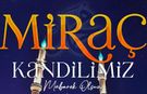 Kayseri protokolünden Miraç Kandili mesajları