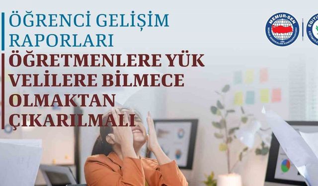 Eğitim-Bir-Sen: 'İlkokullarda başlatılan 'Öğrenci Gelişim Raporu Uygulaması' öğretmenler üzerinde ağır yük oluşturuyor'