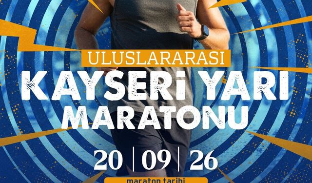 6. Uluslararası Kayseri Yarı Maratonu heyecanı başlıyor