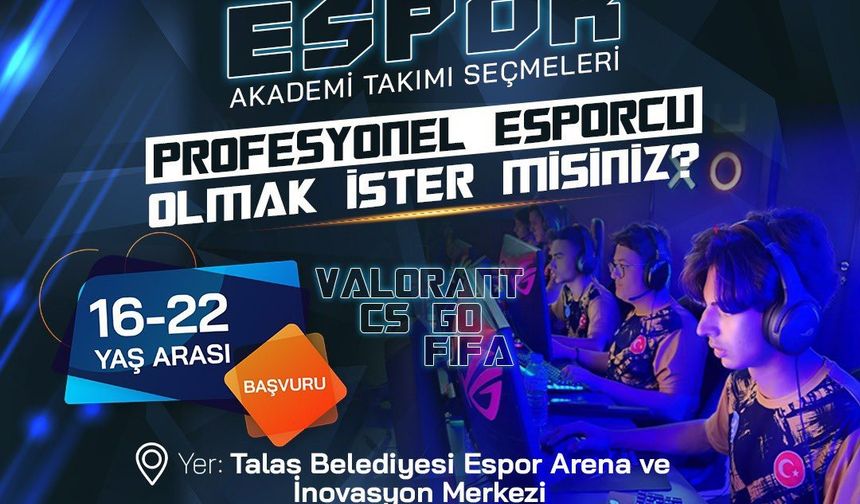 Talas'ta e-sporun yıldızları seçiliyor