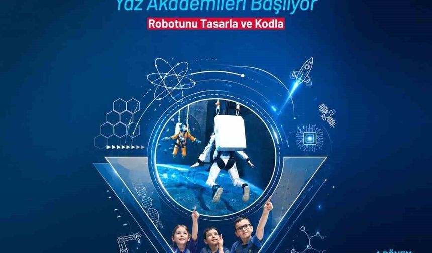 Büyükşehir'den bilim ve teknoloji dolu yaz akademisi