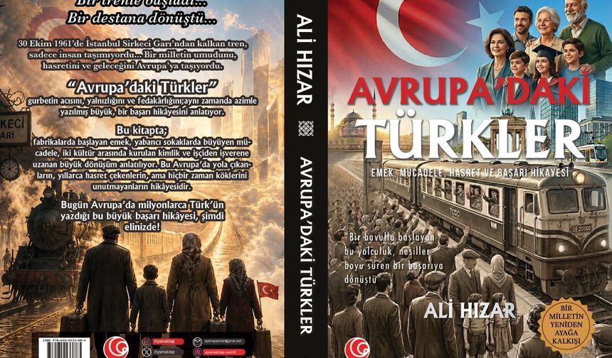 Gurbetten Doğan Bir Destan: Ali Hızar’ın Kaleminden Türklerin Avrupa’daki Başarı ve Hasret Hikayesi